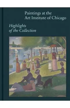 Paintings at the Art Institute of Chicago: Highlights of the Collection