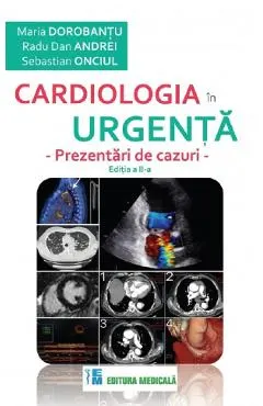 Cardiologia in urgenta. Prezentari de cazuri