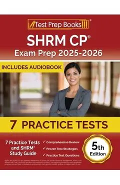 SHRM CP Exam Prep 2024-2025: 7 Practice Tests and SHRM Study Guide [5th Edition]