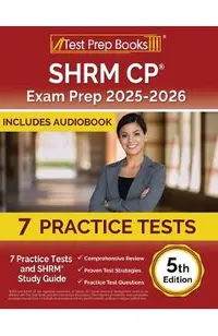 SHRM CP Exam Prep 2024-2025: 7 Practice Tests and SHRM Study Guide [5th Edition]