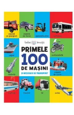 Primele 100 de masini si mijloace de transport