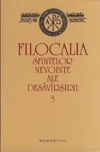 Filocalia sfintelor nevointe ale desavarsirii (3)