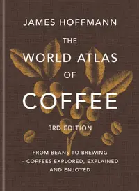 Atlasul mondial al cafelei (ediția a 3-a)