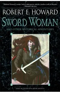 Sword Woman and Other Historical Adventures