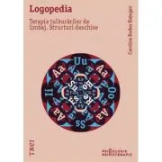 Logopedia. Terapia tulburarilor de limbaj. Structuri deschise