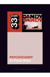 Jesus and Mary Chain's Psychocandy
