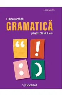 Limba romana. Gramatica - Clasa 5