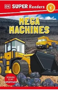DK Super Readers Level 1 Mega Machines