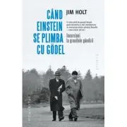 Cand Einstein se plimba cu Godel