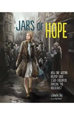 Jars of Hope: How One Woman Helped Save 2,500 Children During the Holocaust