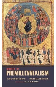 Models of Premillennialism