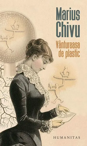 Vântureasa de plastic - Paperback brosat - Marius Chivu