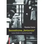 Reconstituirea Revizorului. Lucian Pintilie in dosarele Securitatii