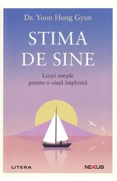 Stima de sine. Lectii simple pentru o viata implinita