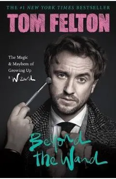 Beyond the Wand: The Magic and Mayhem of Growing Up a Wizard