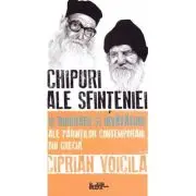 Chipuri ale sfinteniei. 12 biografii si invataturi ale parintilor contemporani din Grecia