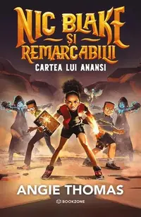 Nic Blake și Remarcabilii. Cartea lui Anansi (Vol. 2) - Paperback brosat - Angie Thomas
