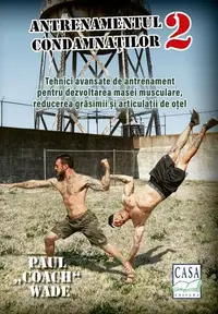Antrenamentul condamnaților 2 - Paperback brosat - Paul „Coach” Wade