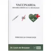 Vaccinarea: Eroarea Medicala a Secolului
