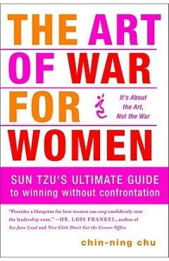 The Art of War for Women: Sun Tzu's Ultimate Guide to Winning Without Confrontation