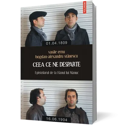 Ceea ce ne desparte. Epistolarul de la Hanul lui Manuc