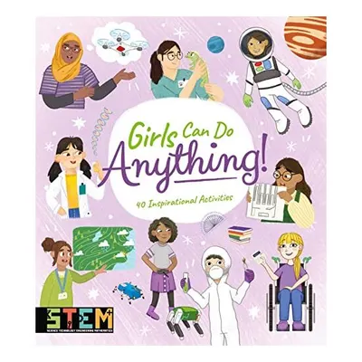 Girls Can Do Anything!, Anna Claybourne, Thomas Canavan, Claudia Martin, Katie Kear, Ocean Hughes
