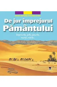 De jur imprejurul pamantului. Enciclopedia pentru copii