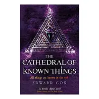 The Cathedral of Known Things: Book Two (The Relic Guild)