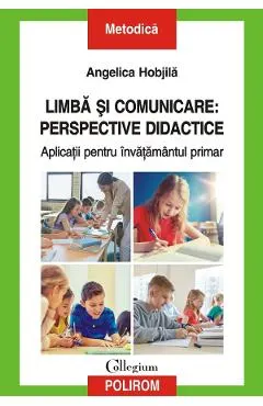 Limba si comunicare: Perspective didactice