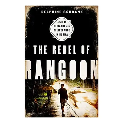 The Rebel of Rangoon