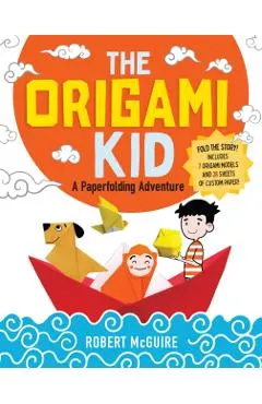 The Origami Kid: A Paperfolding Adventure