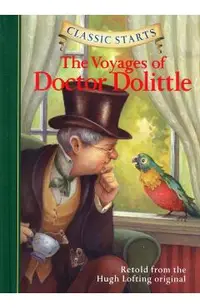 Classic Starts(r) the Voyages of Doctor Dolittle