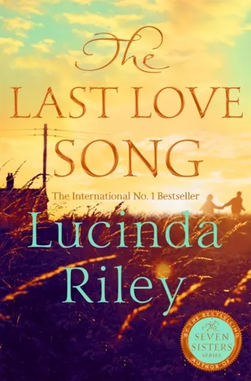 The Last Love Song : A gripping mystery of music fame and a rock star's disappearance from the bestselling author of The Seven Sisters series