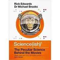 Science(ish): The Peculiar Science Behind the Movies