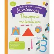 Descopera matematica. Atelier de jocuri si activitati