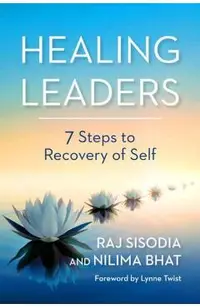 Healing Leaders: 7 Steps to Recovery of Self