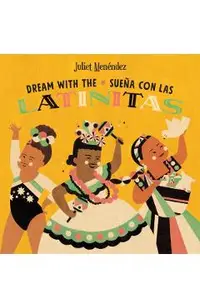 Dream with The/Sueña Con Las Latinitas