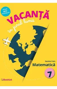 Vacanta in jurul lumii. Matematica cls 7