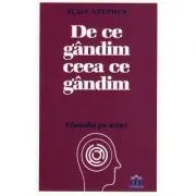 De ce gandim ceea ce gandim