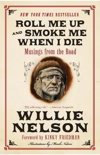 Roll Me Up and Smoke Me When I Die