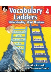 Vocabulary Ladders: Understanding Word Nuances Level 4: Understanding Word Nuances