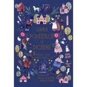 Lumea povestilor lui Dickens. 8 romane clasice repovestite pentru copii