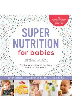 Super Nutrition for Babies, Revised Edition: The Best Way to Nourish Your Baby from Birth to 24 Months