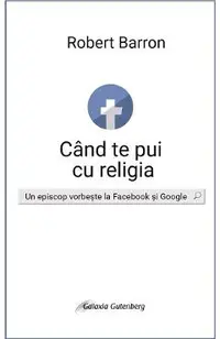 eBook Cand te pui cu religia. Un episcop vorbeste la Facebook si Google
