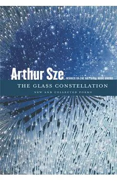 The Glass Constellation: New and Collected Poems