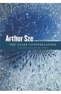 The Glass Constellation: New and Collected Poems