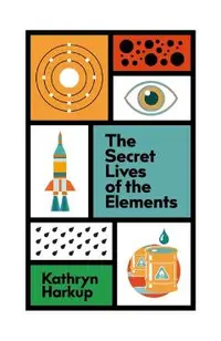 Secret Lives of the Elements