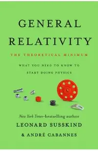 General Relativity: The Theoretical Minimum