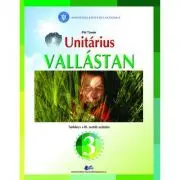 Religie. Cultul Unitarian. Manual pentru clasa 3, in limba maghiara