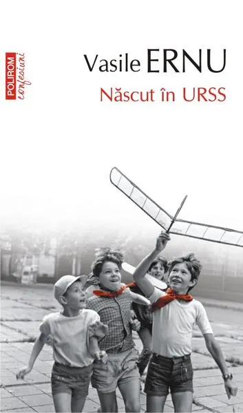 Născut în URSS - Paperback brosat - Vasile Ernu